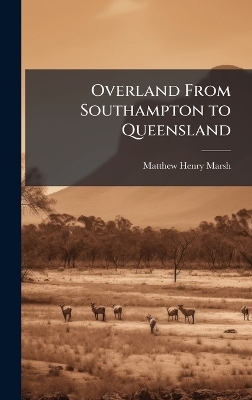 Overland From Southampton to Queensland