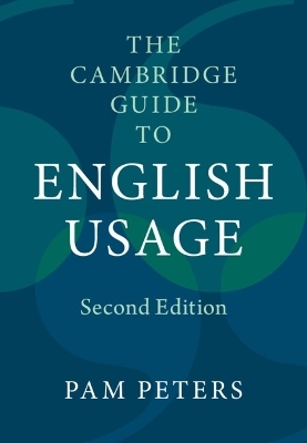 The Cambridge Guide to English Usage - Pam Peters