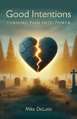 Good Intentions, Turning Pain into Power