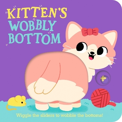 Kitten's Wobbly Bottom - Kit Frost