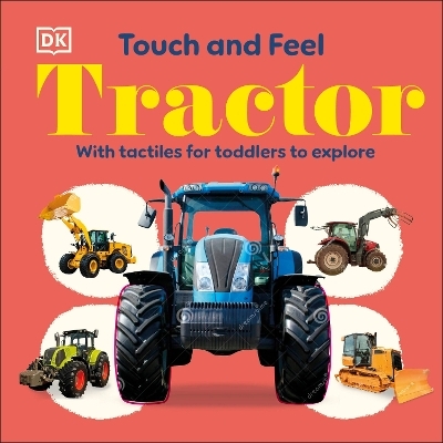 Touch and Feel Tractor -  Dk