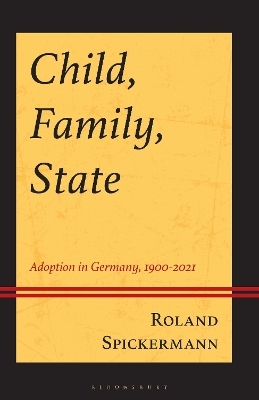 Child, Family, State - Roland Spickermann