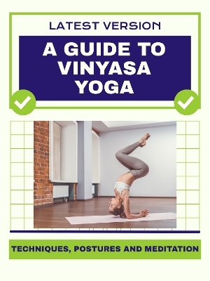 A Guide to Vinyasa Yoga