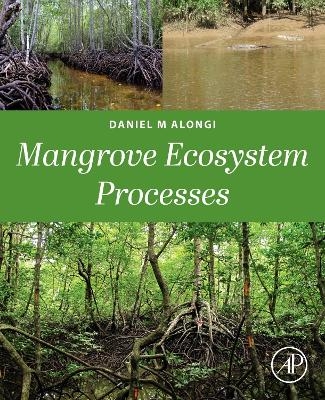 Mangrove Ecosystem Dynamics - Daniel M Alongi