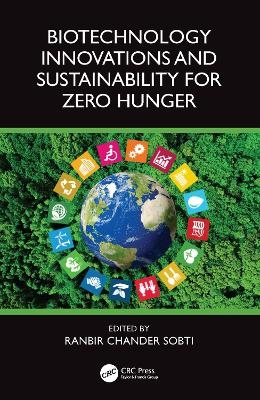 Biotechnology Innovations and Sustainability for Zero Hunger - 