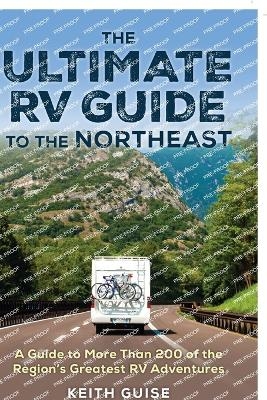 Ultimate RV Guide to the Northeast - Keith Guise