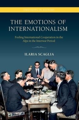 The Emotions of Internationalism - Ilaria Scaglia