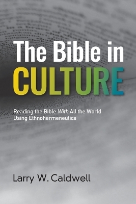 The Bible in Culture - Larry W Caldwell