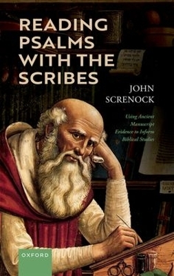 Reading Psalms with the Scribes - John Screnock