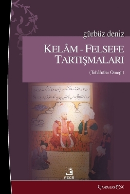Debates between Kalam and Philosophy - G&uuml;rb&uuml;z Deniz