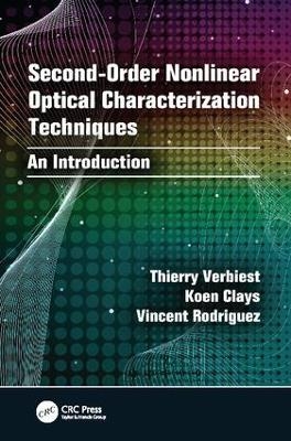 Second-order Nonlinear Optical Characterization Techniques - Thierry Verbiest, Koen Clays, Vincent Rodriguez