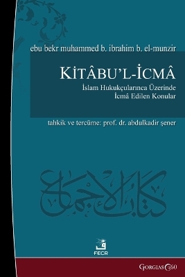 The Book of Ijma - Ebu Bekir Muhammed El-Munzir