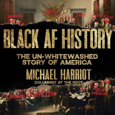 Black AF History - Michael Harriot