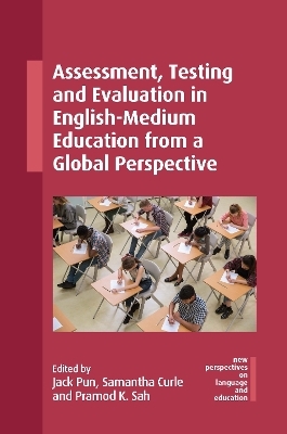 Assessment, Testing and Evaluation in English-Medium Education from a Global Perspective - 