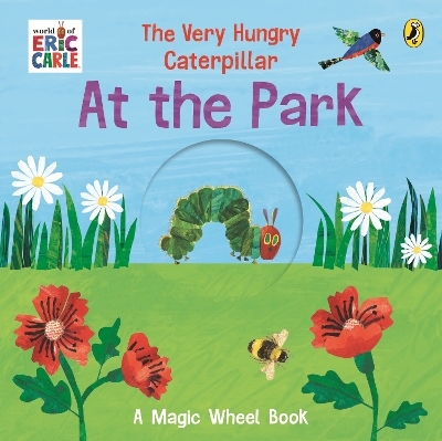 The Very Hungry Caterpillar &ndash; At the Park - Eric Carle