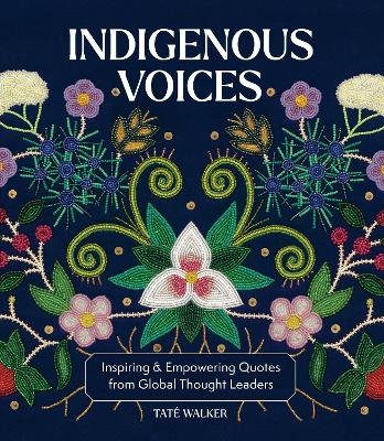 Indigenous Voices - Tat&eacute; Walker