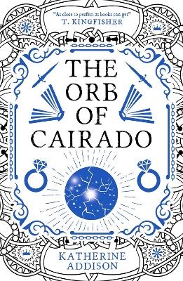 The Orb of Cairado - Katherine Addison