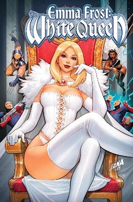 Emma Frost: The White Queen - - All Hail the Queen - Amy Chu