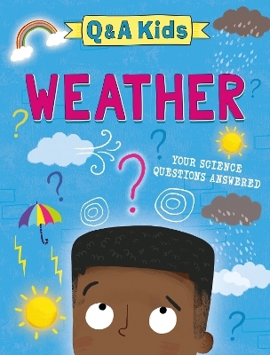 Q and A Kids: Weather - Amy Chapman