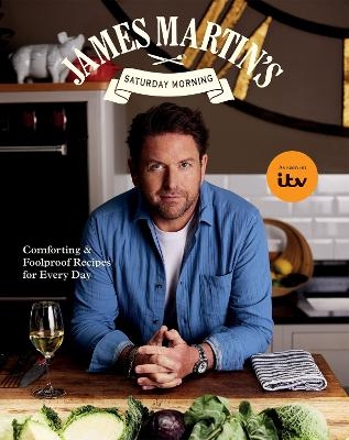 James Martin&rsquo;s Saturday Morning Cookbook - James Martin