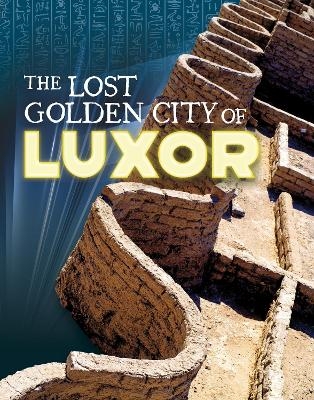 The Lost Golden City of Luxor - Jose Cruz