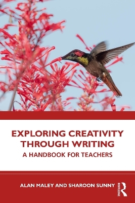 Exploring Creativity Through Writing - Alan Maley, Sharoon Sunny