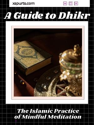 A Guide to Dhikr