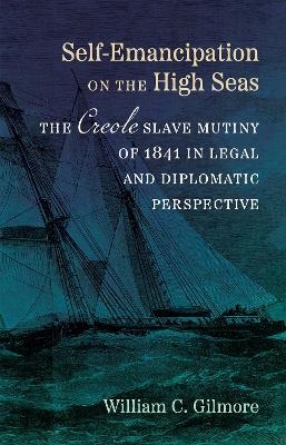 Self-Emancipation on the High Seas - William C. Gilmore