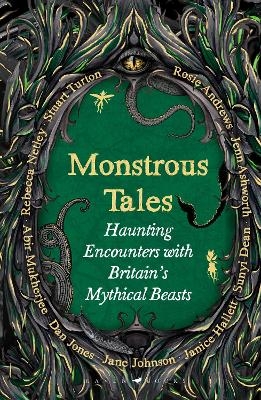 Monstrous Tales - Helen-Rose Andrews, Rosie Andrews, Jenn Ashworth, Sunyi Dean, Janice Hallett