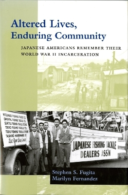 Altered Lives, Enduring Community - Stephen S. Fugita, Marilyn Fernandez