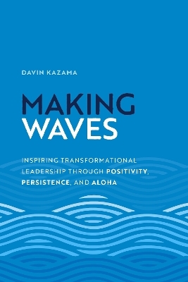 Making Waves - Davin Kazama