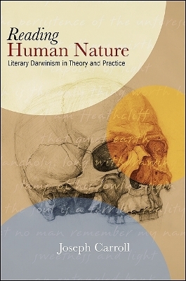 Reading Human Nature - Joseph Carroll