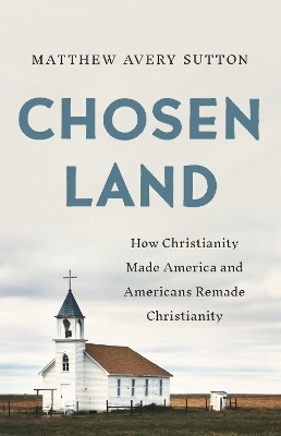 Chosen Land - Matthew A Sutton