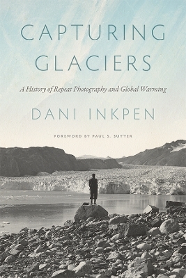 Capturing Glaciers - Dani Inkpen