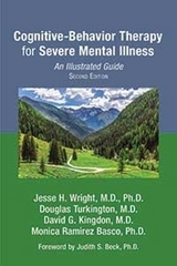 Cognitive-Behavior Therapy for Severe Mental Illness - Wright, Jesse H.; Turkington, Douglas; Kingdon, David G.; Basco, Monica Ramirez