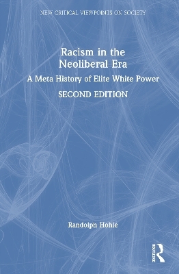 Racism in the Neoliberal Era - Randolph Hohle