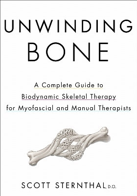 Unwinding Bone - Scott Sternthal
