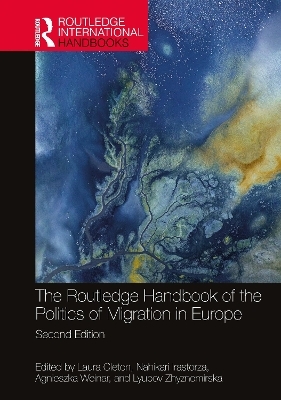 The Routledge Handbook of the Politics of Migration in Europe - 