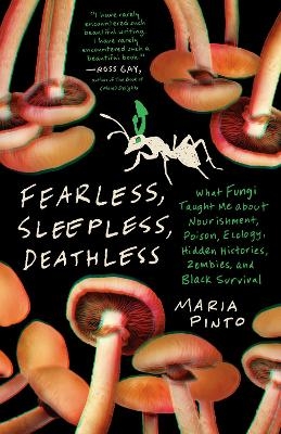 Fearless, Sleepless, Deathless - Maria Pinto