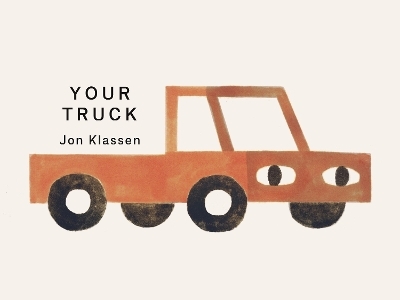 Your Truck (Canadian Edition) - Jon Klassen