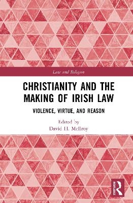 Christianity and the Making of Irish Law - 