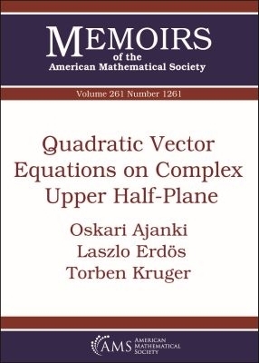 Quadratic Vector Equations on Complex Upper Half-Plane - Oskari Ajanki, Laszlo Erdos, Torben Kruger