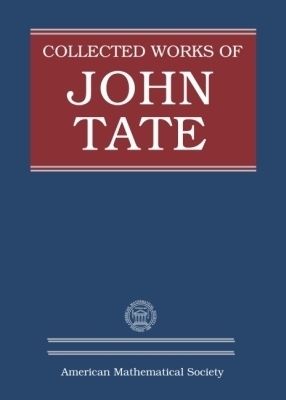 Collected Works of John Tate