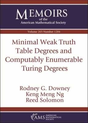 Minimal Weak Truth Table Degrees and Computably Enumerable Turing Degrees - Rodney G. Downey, Keng Meng Ng, Reed Solomon