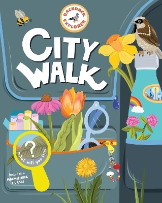 Backpack Explorer: City Walk - Editors of Storey Publishing