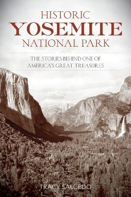 Historic Yosemite National Park - Tracy Salcedo