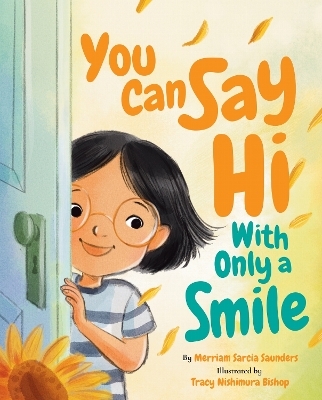 You Can Say Hi with Only a Smile - Merriam Sarcia Saunders