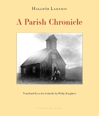 A Parish Chronicle - Halld&oacute;r Laxness