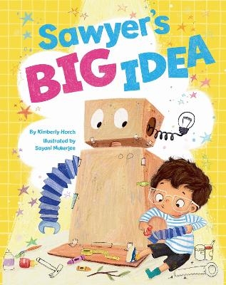 Sawyer's Big Idea - Kimberly Horch