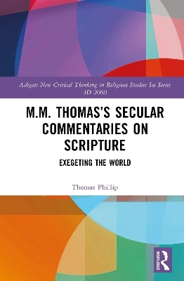 M.M. Thomas’s Secular Commentaries on Scripture - Thomas Philip